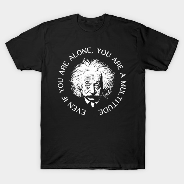 Einstein and Multitude T-Shirt by aceofspace